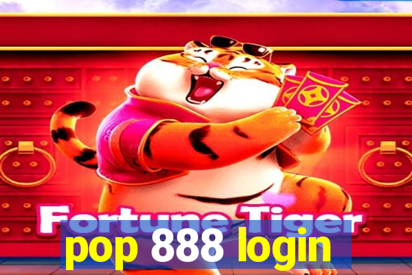 pop 888 login